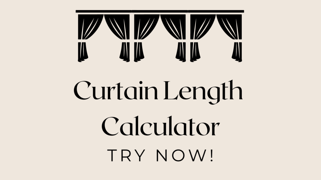 Curtain Length Calculator